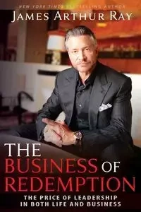 The Business of Redemption - Ray James Arthur