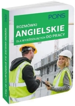 Rozmówki angielskie dla wyjeżdżających do pracy - praca zbiorowa