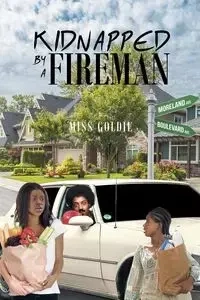 Kidnapped by a Fireman - Goldie Miss