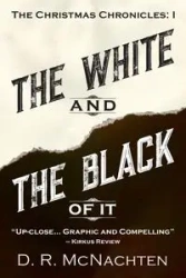 The White and the Black of It - McNachten D.R.