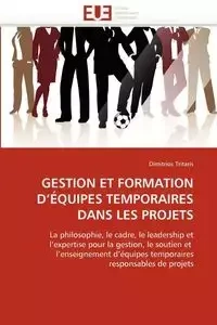 Gestion et formation d''équipes temporaires dans les projets - TRITARIS-D