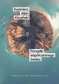 Porządki współczesnego świata - Kazimierz Kłosiński Albin