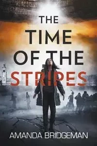 The Time of the Stripes - Amanda Bridgeman