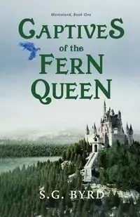 Captives of the Fern Queen - Byrd S. G.