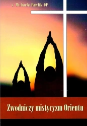 Zwodniczy mistycyzm Orientu - Michaela Pawlik OP