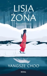 Lisia żona - Yangsze Choo