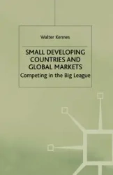 Small Developing Countries and Global Markets - Kennes W.
