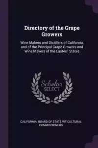 Directory of the Grape Growers - California. Board Of State Viticultural