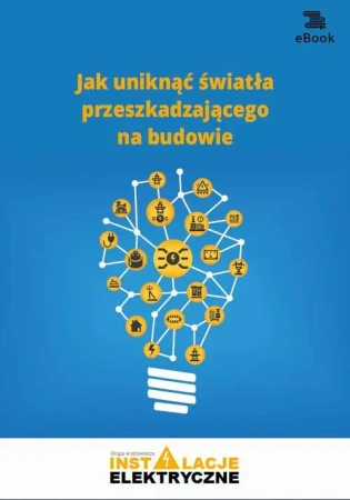 eBook Jak uniknąć światła przeszkadzającego na budowie (E-book) - Janusz Strzyżewski