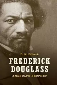 Frederick Douglass - Dilbeck D. H.