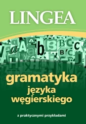 Gramatyka języka węgierskiego z praktycznymi przykładami - opracowanie zbiorowe
