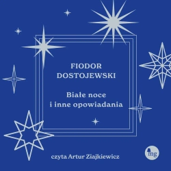audiobook Białe noce i inne opowiadania - Fiodor Dostojewski