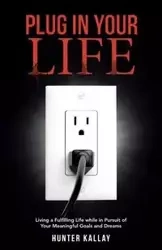 Plug in Your Life - Hunter Kallay