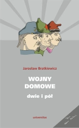 Wojny domowe. Dwie i pół - Jarosław Bratkiewicz