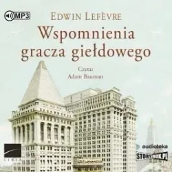 Wspomnienia gracza giełdowego audiobook - Edwin Lefevre