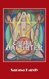 Caraka's Daughter - Hardy Sarasa