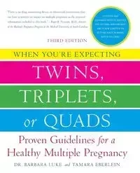 When You're Expecting Twins, Triplets, or Quads 3rd Edition - Luke Barbara