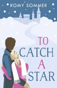 To Catch a Star - Sommer Romy