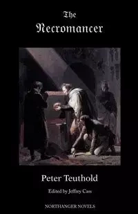 The Necromancer; Or, the Tale of the Black Forest - Karl Kahlert