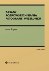 Zasady rozpowszechniania fotografii i wizerunku - Piotr Ślęzak