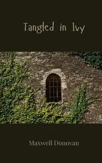 Tangled in Ivy - Donovan Maxwell