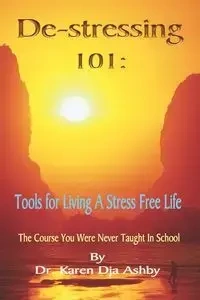 De-stressing 101 - Karen Ashby Dja