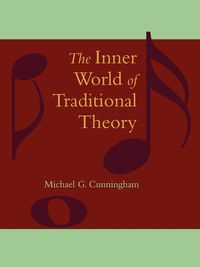 The Inner World of Traditional Theory - Michael G. Cunningham
