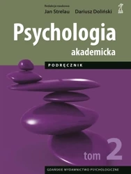 Psychologia akademicka Tom 2 - Dariusz Doliński, Jan red. Strelau