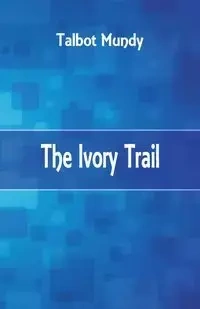 The Ivory Trail - Mundy Talbot