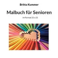 Malbuch für Senioren - Britta Kummer