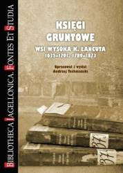 Księgi gruntowe wsi Wysoka K. Łańcuta... - Andrzej Techmański