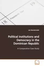 Political Institutions and Democracy in the Dominican Republic - Marsteintredet Leiv