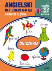 Angielski dla dzieci 6-8 lat Nr 10 Pierwsze słówka - Beata Guzowska