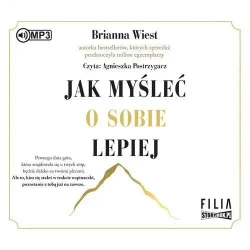 Jak myśleć o sobie lepiej audiobook - Brianna Wiest
