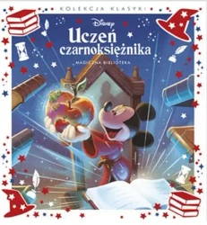 Uczeń czarnoksiężnika. Magiczna biblioteka. Disney - praca zbiorowa