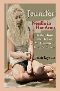 Jennifer Needle in Her Arm - Kaye Bonnie
