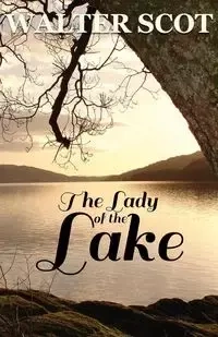 The Lady of the Lake - Scott Walter