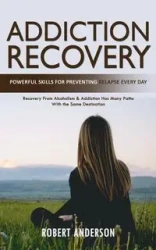 Addiction Recovery - Anderson Robert