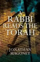 A Rabbi Reads the Torah - Jonathan Magonet