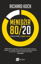 Menedżer 80/20 pracuj mniej osiągaj więcej - Richard Koch