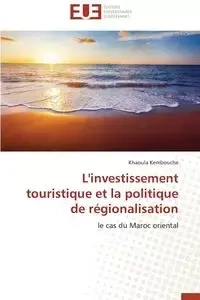 L'investissement touristique et la politique de régionalisation - KEMBOUCHE-K