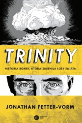 Trinity. Historia bomby która zmieniła losy świata - Jonathan Fetter-Vorm