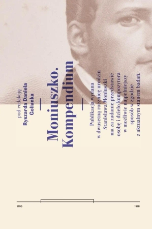 Moniuszko. Kompendium - Daniel Ryszard Golianek, red.