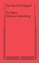 Do You Feel Anger? - Mara Nelson-Greenberg