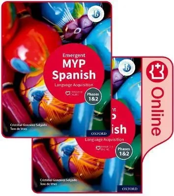 MYP Spanish Language Acquisition (Emergent). Print and Enhanced Online Course Book Pack - Cristobal Gonzalez Salgado
