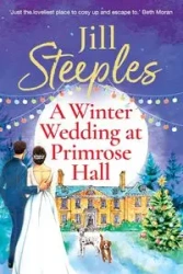 A Winter Wedding at Primrose Hall - Jill Steeples