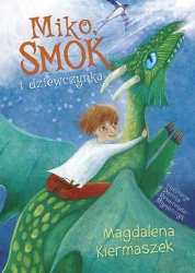 Miko, smok i dziewczynka - Magdalena Kiermaszek