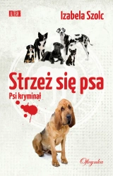 eBook Strzeż się psa - Izabela Szolc epub mobi