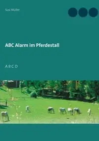 ABC Alarm im Pferdestall - Müller Susi