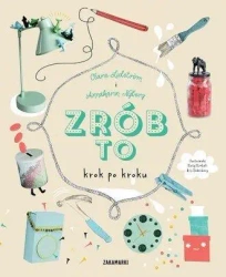 Zrób to krok po kroku - Clara Lidstrom, Annakarin Nyberg